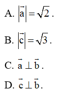 Cho ba vectơ  a = (−1; 1; 0), vectơ b = (1; 1; 0) và vectơ c  = (1; 1; 1)